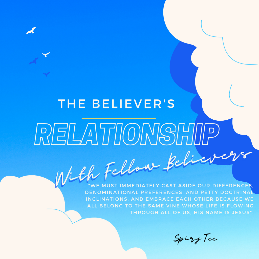 The Believer's Relationship With Fellow Believers.