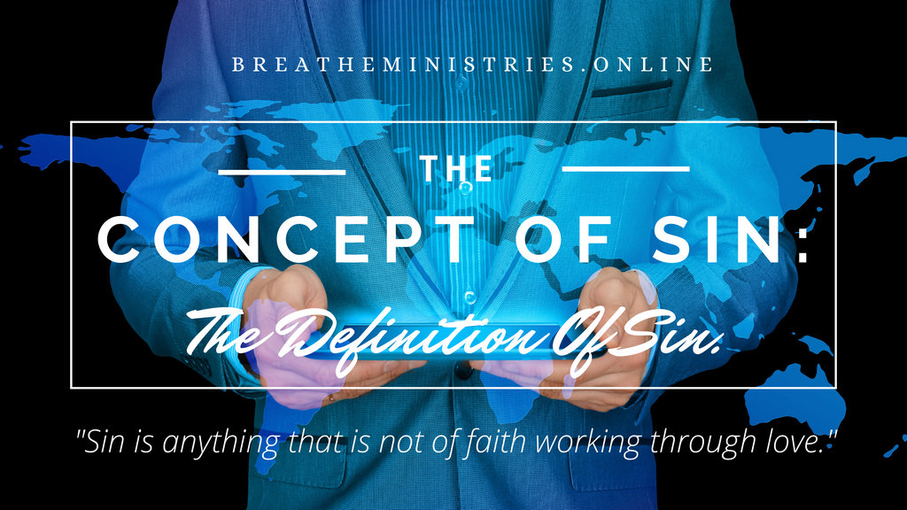 THE CONCEPT OF SIN: The Definition Of Sin.