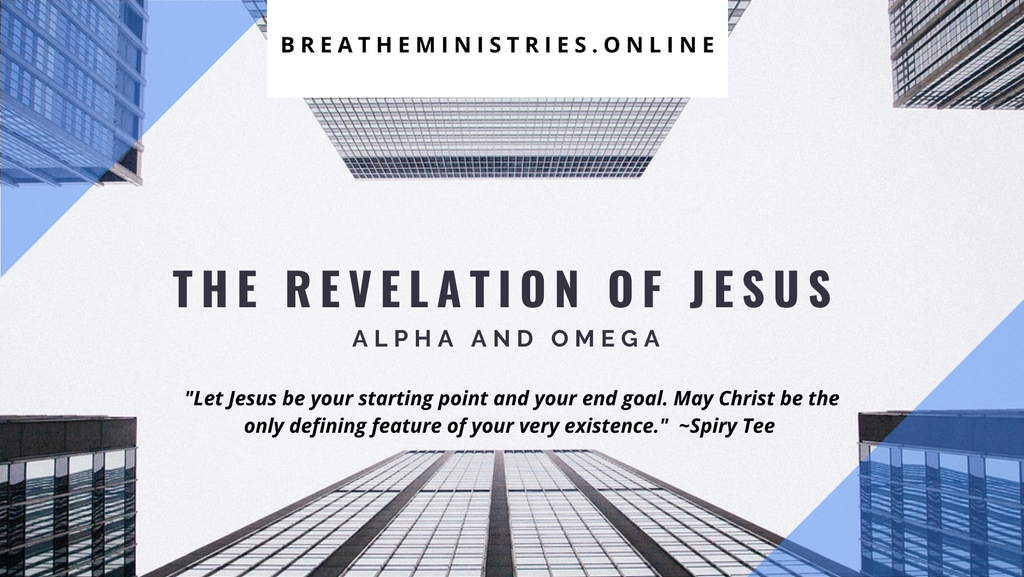 The Revelation Of Jesus Christ: The Alpha And Omega