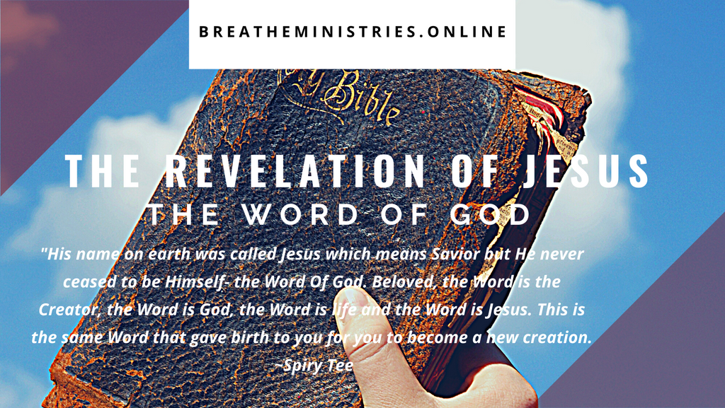 The Revelation Of Jesus: The Word Of God.