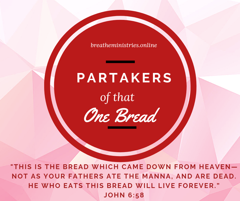 Partakers Of That One Bread.