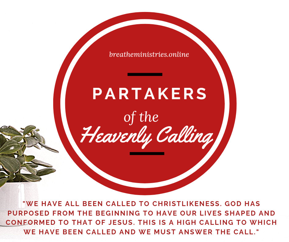 Partakers Of The Heavenly Calling.
