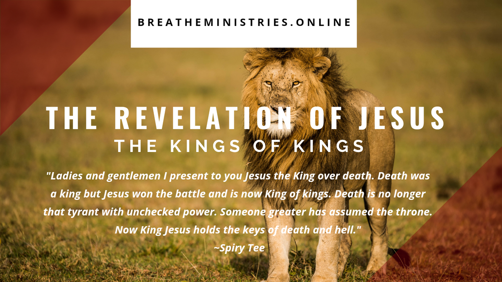 The Revelation Of Jesus Christ: King Of Kings.