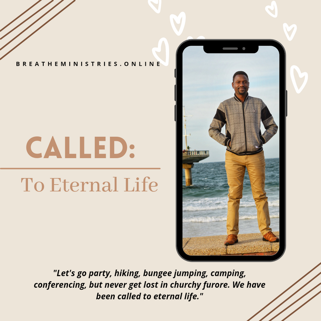 CALLED: To Eternal Life.