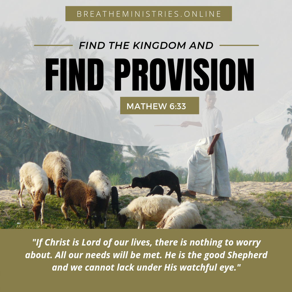 Find The Kingdom And Find Provision.