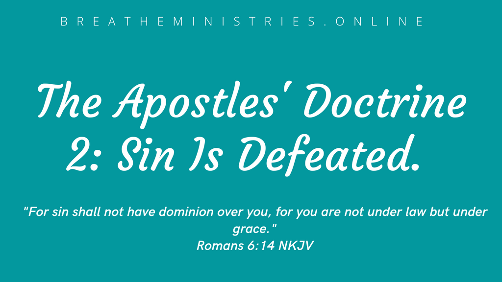 The Apostles' Doctrine: Sin Is Defeated.