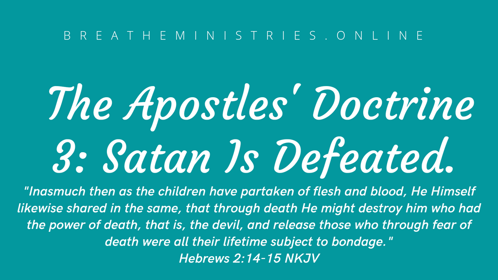 The Apostles' Doctrine: Satan Is Defeated.