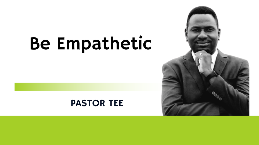 Be Empathetic