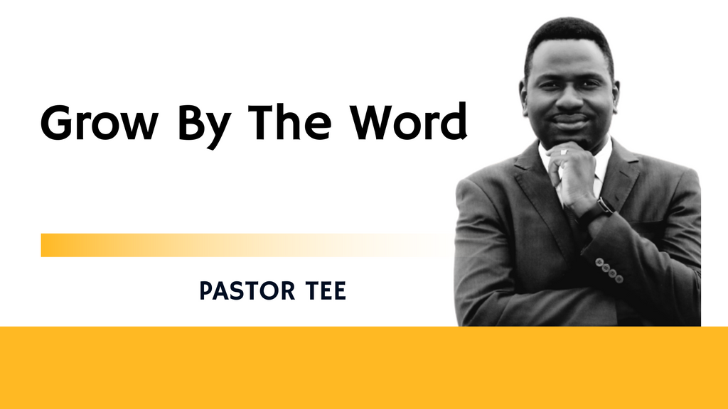 Grow By The Word.